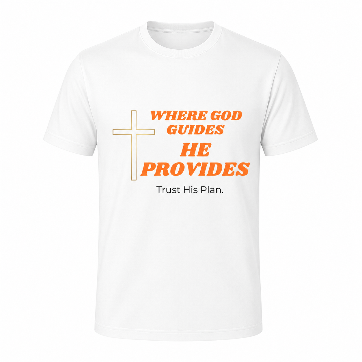 Where God Guide's He Provides Shirt